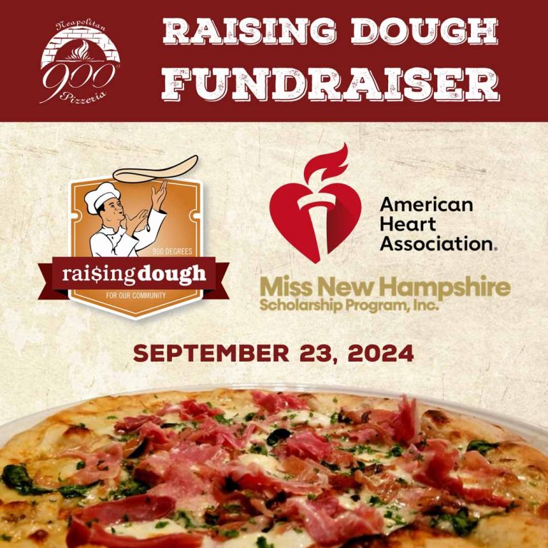 Join Miss New Hampshire and Miss NH Teen at 900 Degrees Neapolitan Pizzeria for a Raising Dough event to support the American Heart Association fundraiser.