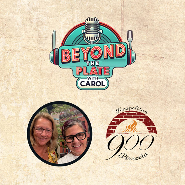 900 Degrees Owner Priscilla Lane-Rondeau joins Red Arrow Diner Owner & President Carol Lawrence on Beyond the Plate Podcast.