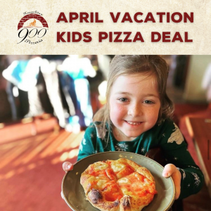 900 Degrees April Vacation Kids Pizza Deal