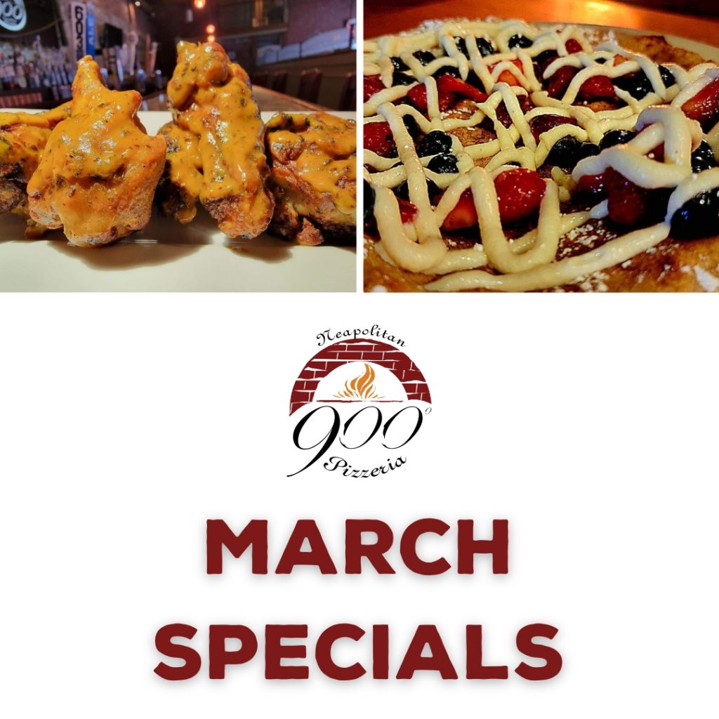 March Specials at 900 Degrees Neapolitan Pizzeria