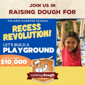 Raising Dough to Support Polaris Charter School Playground