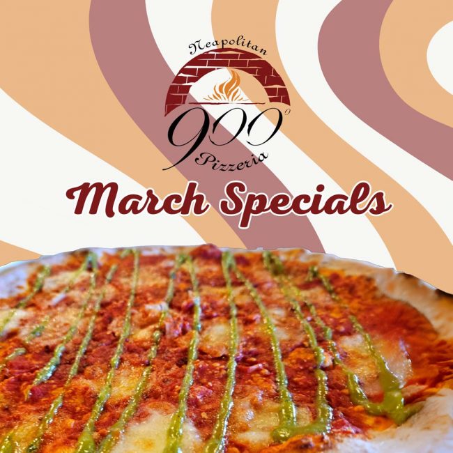 March Specials at 900 Degrees Neapolitan Pizzeria in downtown Manchester, New Hampshire.