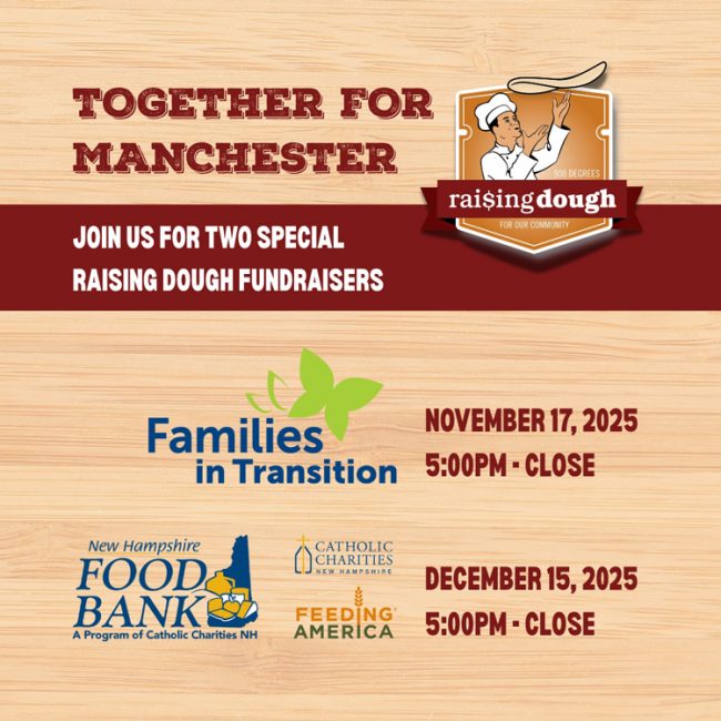 Manchester Raising Dough fundraisers for Families in Transition and NH Food Bank at 900 Degrees Neapolitan Pizzeria.